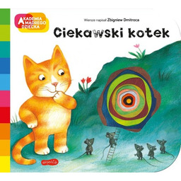 Ciekawski kotek. Akademia Mądrego Dziecka. A to ciekawe