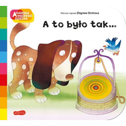 A to było tak... Akademia Mądrego Dziecka. A