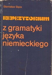 REPETYTORIUM Z JĘZYKA NIEMIECKIEGO Stanisław Bęza