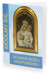 Módlmy się. Do Matki Bożej Szkaplerznej
