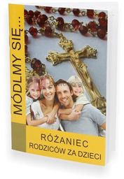 Módlmy się. Różaniec rodziców za dzieci