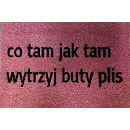 Różowa wycieraczka kokosowa z napisem- co tam jak