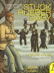 STUCK RUBBER BABY Howard Cruse