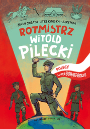 Rotmistrz Witold Pilecki. Polscy superbohaterowie - Ebook.