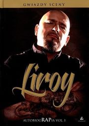 LIROY. AUTOBIOGRAPIA VOL. 1 Piotr Marzec