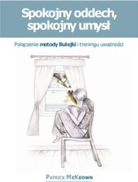 Spokojny oddech, spokojny umysł - Patrick McKeown