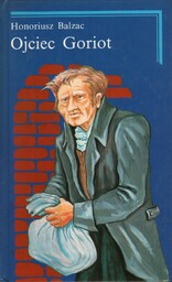 OJCIEC GORIOT I INNE. TOM 1-4 Honoriusz Balzac