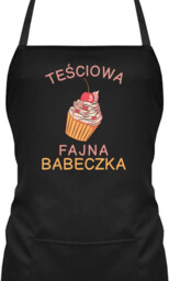 Teściowa - fajna babeczka - fartuch na prezent