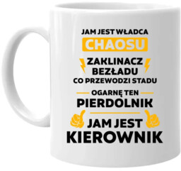 Jam jest władca chaosu - kierownik - kubek
