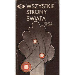 WSZYSTKIE STRONY ŚWIATA Ursula K. Le Guin