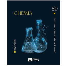 50 idei które powinieneś znać Chemia