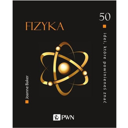 50 idei, które powinieneś znać Fizyka
