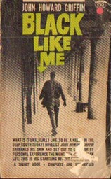 BLACK LIKE ME John Howard Griffin