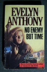 Evelyn Anthony NO ENEMY BUT TIME [antykwariat]