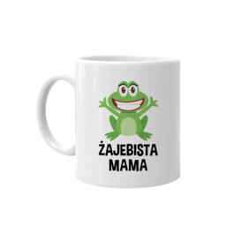 Żajebista Mama - kubek na prezent dla mamy