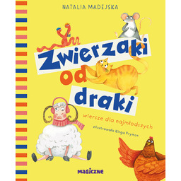 Zwierzaki od draki. Wiersze dla najmłodszych