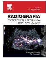 Radiografia. Podręcznik dla techników elektroradiologii