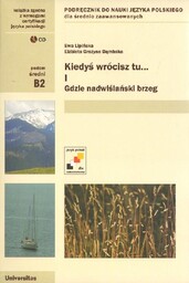 KIEDYŚ WRÓCISZ TU... CZĘŚĆ I. GDZIE NADWIŚLAŃSKI BRZEG