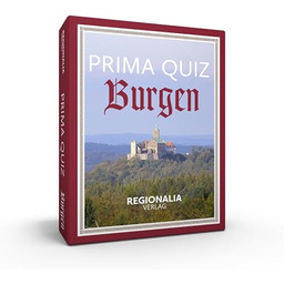 Prima Quiz Burgen: 100 Fragen und Antworten