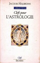 Jacques Halbronn CLEFS POUR L''ASTROLOGIE [antykwariat]