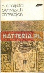 EUCHARYSTIA PIERWSZYCH CHRZEŚCIJAN