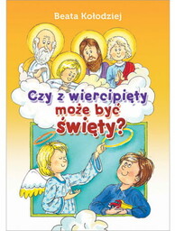 Książka dla dzieci -Czy wiercipięty może być świety