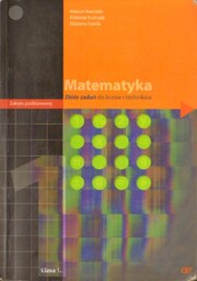 MATEMATYKA. ZBIÓR ZADAŃ DO LICEÓW I TECHNIKÓW. ZAKRES