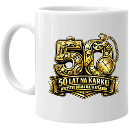 50 lat na karku, wszystko działa jak