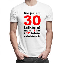 Nie jestem 30-latkiem! - męska koszulka z nadrukiem