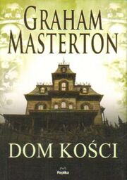 DOM KOŚCI Graham Masterton
