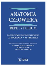 Anatomia człowieka repetytorium Bochenek