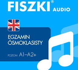 AUDIOBOOK - angielski - Egzamin ósmoklasisty (A1-A2+)