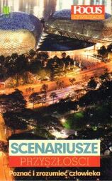 SCENARIUSZE PRZYSZŁOŚCI. POZNAĆ I ZROZUMIEĆ CZŁOWIEKA [antykwariat]