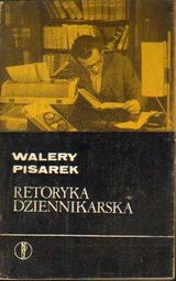 Walery Pisarek RETORYKA DZIENNIKARSKA [antykwariat]