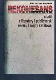 Rekonesans Studia z literatury i publicystyki okresu