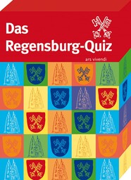 Das Regensburg-Quiz: 68 unterhaltsame Quiz-Fragen rund um Regensburg
