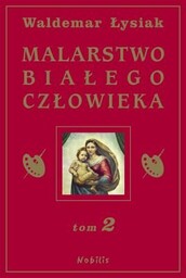 Malarstwo białego człowieka. Tom 2