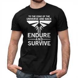 Endure and survive - męska koszulka dla fanów