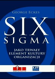 Six Sigma. jako trwały element kultury organizacji -