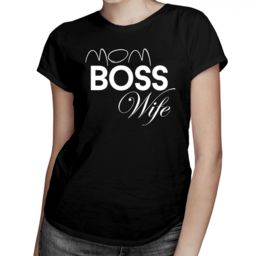 Mom Boss Wife - damska koszulka z nadrukiem