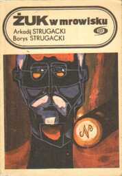 ŻUK W MROWISKU Arkadij Strugacki, Borys Strugacki