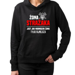 Żona strażaka jest jak normalna żona, tylko fajniejsza