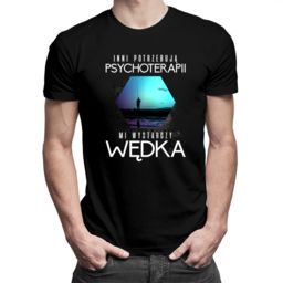 Inni potrzebują psychoterapii, mi wystarczy wędka - męska
