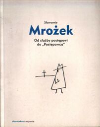 OD SŁUŻBY POSTĘPOWI DO "POSTĘPOWCA" Sławomir Mrożek [antykwariat]