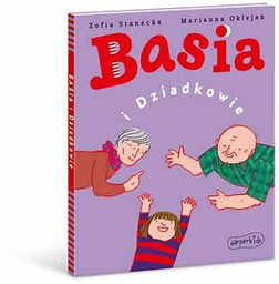 Basia I Dziadkowie- Książka dla dzieci