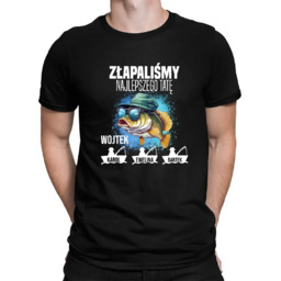 Złapaliśmy najlepszego tatę + imiona - męska koszulka