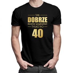 Tak dobrze można wyglądać tylko po 40 -
