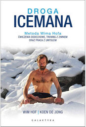 Droga Icemana. Metoda Wima Hofa. Ćwiczenia oddechowe, trening