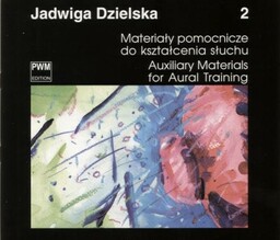 MATERIAŁY POMOCNICZE DO KSZTAŁCENIA SŁUCHU. CZĘŚĆ 2 Jadwiga