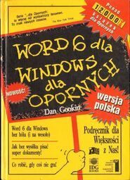 WORD 6 DLA WINDOWS DLA OPORNYCH Dan Gookin